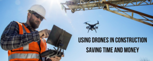 Drone Utilization Techniques for Construction Sites