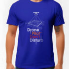 Drone Pilot Don't Disturb Cotton Tee-shirt